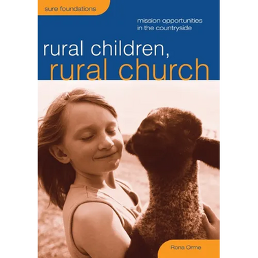 Rural Children, Rural Church: Mission Opportunities in the Countryside