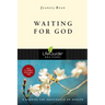 Waiting for God: 8 Studies for Individual or Groups
