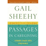 Passages in Caregiving: Turning Chaos Into Confidence