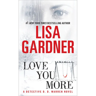 Love You More: A Detective D. D. Warren Novel