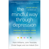 The Mindful Way Through Depression: Freeing Yourself from Chronic Unhappiness