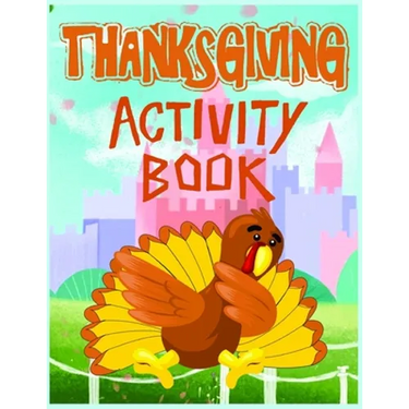 Thanksgiving Activity Book: Thanksgiving Coloring Pages for Kids to Learn and have Fun