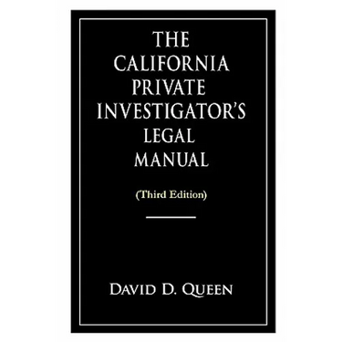 The California Private Investigator's Legal Manual (Third Edition)