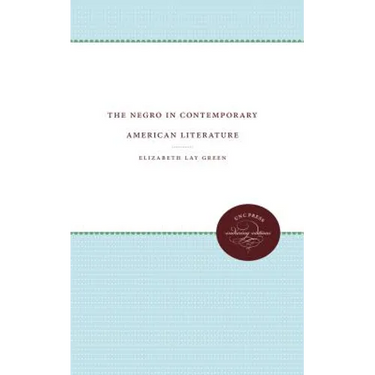 The Negro in Contemporary American Literature