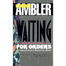 Waiting for Orders
