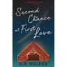Second Chance at First Love - Alternative Cover: Prequel to the Storm Boys Series