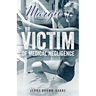 Margie: Victim of Medical Negligence