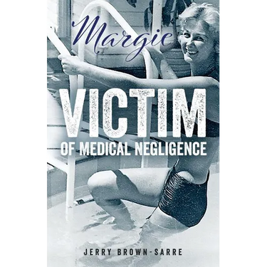 Margie: Victim of Medical Negligence