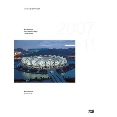 GMP × Architekten Von Gerkan, Marg Und Partner: Architecture 2007-2011, Bd. 12