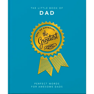 The Little Book of Dad: Perfect Words for Awesome Dads