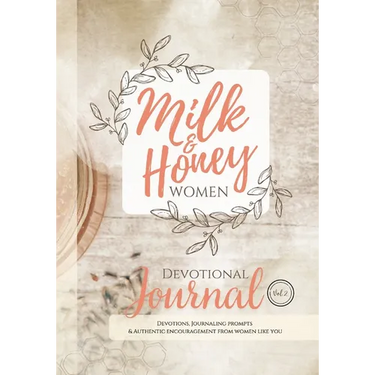 Milk and Honey Women Devotional Journal: Devotions, Journaling Prompts & Authentic Encouragement from Women Like You