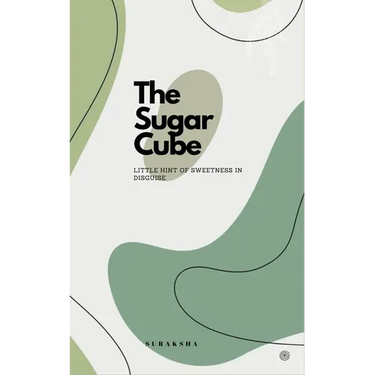 The Sugar Cube: Little hint of sweetness in disguise.
