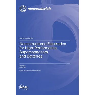 Nanostructured Electrodes for High-Performance Supercapacitors and Batteries