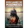 Revolt Against the Madness: A Philosophy of Eros Over Logos