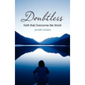 Doubtless: Faith That Overcomes the World