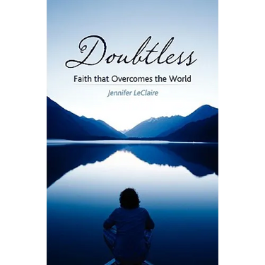 Doubtless: Faith That Overcomes the World