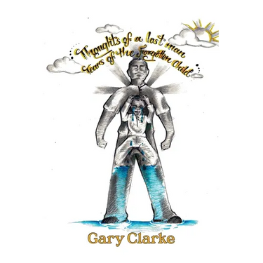 Thoughts of a Lost Man; Tears of a Forgotten Child