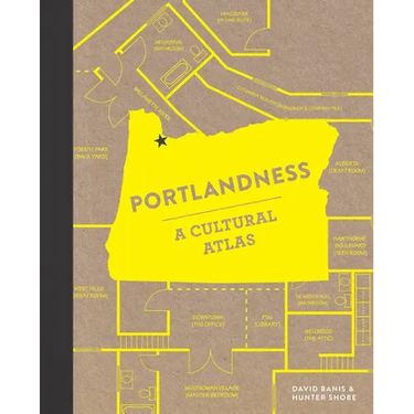 Portlandness: A Cultural Atlas