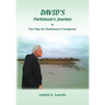 DAVID'S Parkinson's Journey: Ten Tips for Parkinson's Caregivers