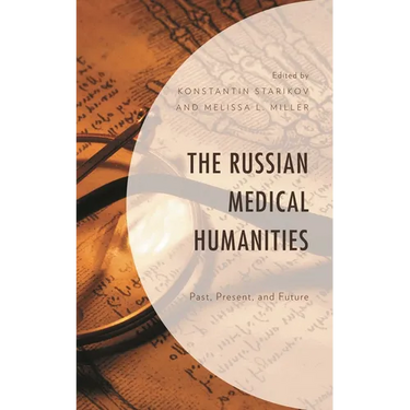 Russian Medical Humanities: Past, Present, and Future