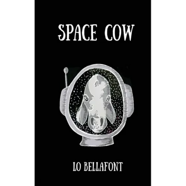 Space Cow: An Illustrated Poetry Collection