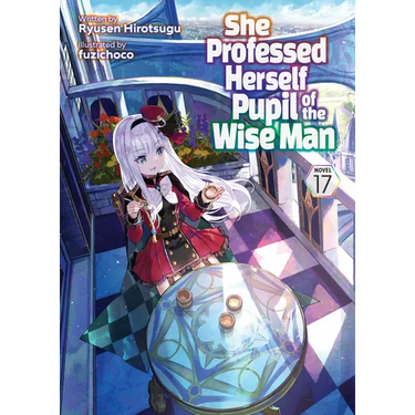 She Professed Herself Pupil of the Wise Man (Light Novel) Vol. 17