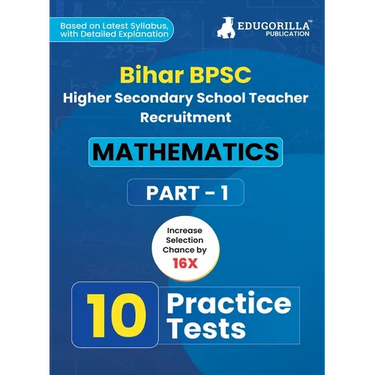 Bihar Higher Secondary School Teacher Mathematics Book 2023 (Part I) Conducted by BPSC - 10 Practice Mock Tests with Free Access to Online Tests