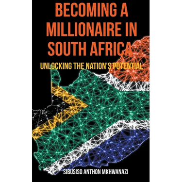 Becoming A Millionaire In South Africa