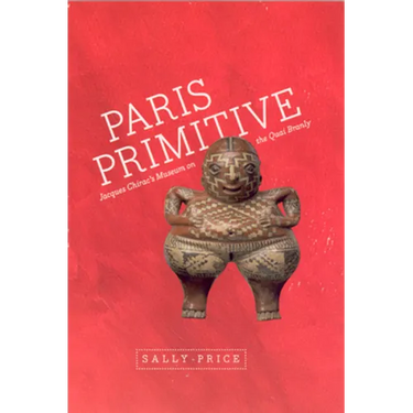 Paris Primitive: Jacques Chirac's Museum on the Quai Branly