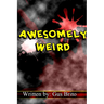 Awesomely Weird