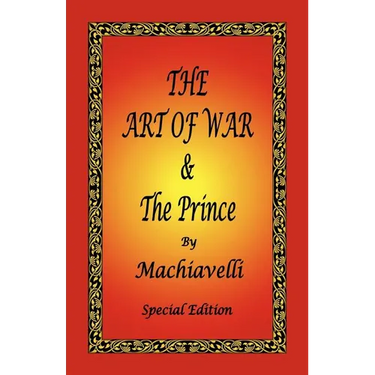 The Art of War & the Prince by Machiavelli - Special Edition