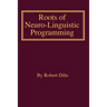 Roots of Neuro-Linguistic Programming