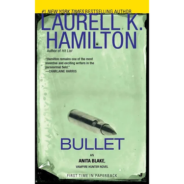 Bullet: An Anita Blake, Vampire Hunter Novel