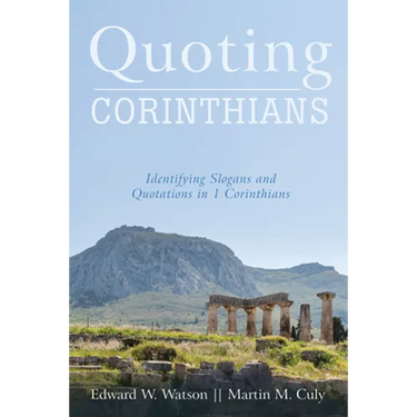 Quoting Corinthians: Identifying Slogans and Quotations in 1 Corinthians