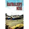 The Boatbuilder's Nose