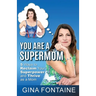 You Are a Supermom