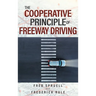 The Cooperative Principle of Freeway Driving