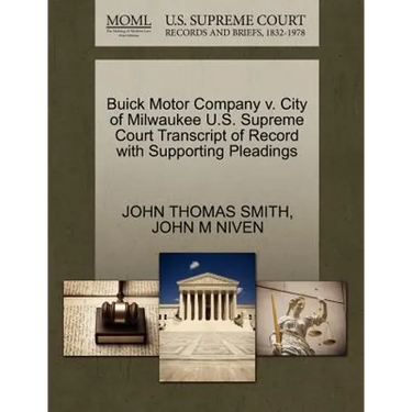 Buick Motor Company V. City of Milwaukee U.S. Supreme Court Transcript of Record with Supporting Pleadings
