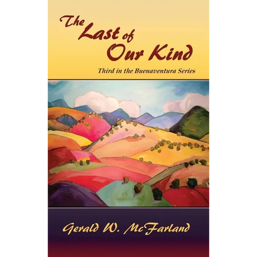 The Last of Our Kind: Third in the Buenaventura Series