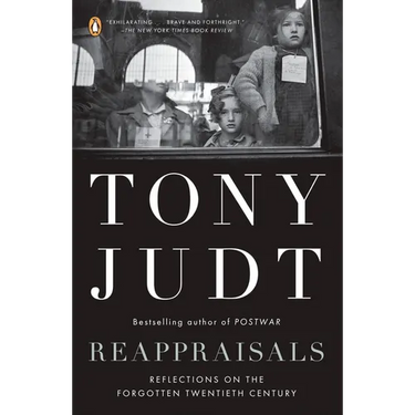 Reappraisals: Reflections on the Forgotten Twentieth Century