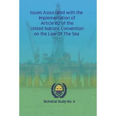 Issues associated with the implementation of Article 82 of the United Nations Convention on the Law of the Sea