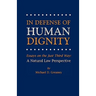 In Defense of Human Dignity