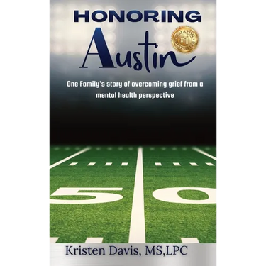 Honoring Austin: One Family's story of overcoming grief from a mental health perspective