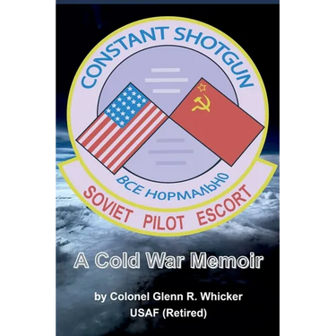 Constant Shotgun: A Cold War Memoir