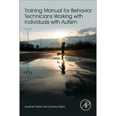Training Manual for Behavior Technicians Working with Individuals with Autism
