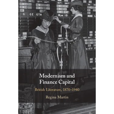 Modernism and Finance Capital: British Literature, 1870-1940