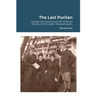 The Last Puritan: George Rockwood and the Cheever Sisters of Worcester, Massachusetts