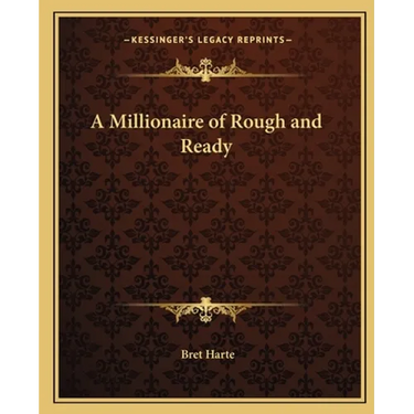 A Millionaire of Rough and Ready