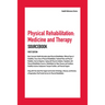 Physical Rehabilitation, Medicine and Therapy Sourcebook, 1st Edition