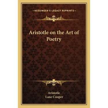 Aristotle on the Art of Poetry